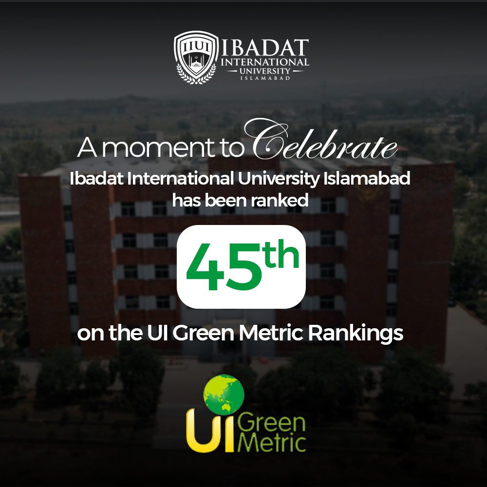 UI GreenMetric - IBADAT International University, Islamabad